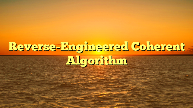 Reverse-Engineered Coherent Algorithm