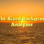 Right-Sized Background Analyzer